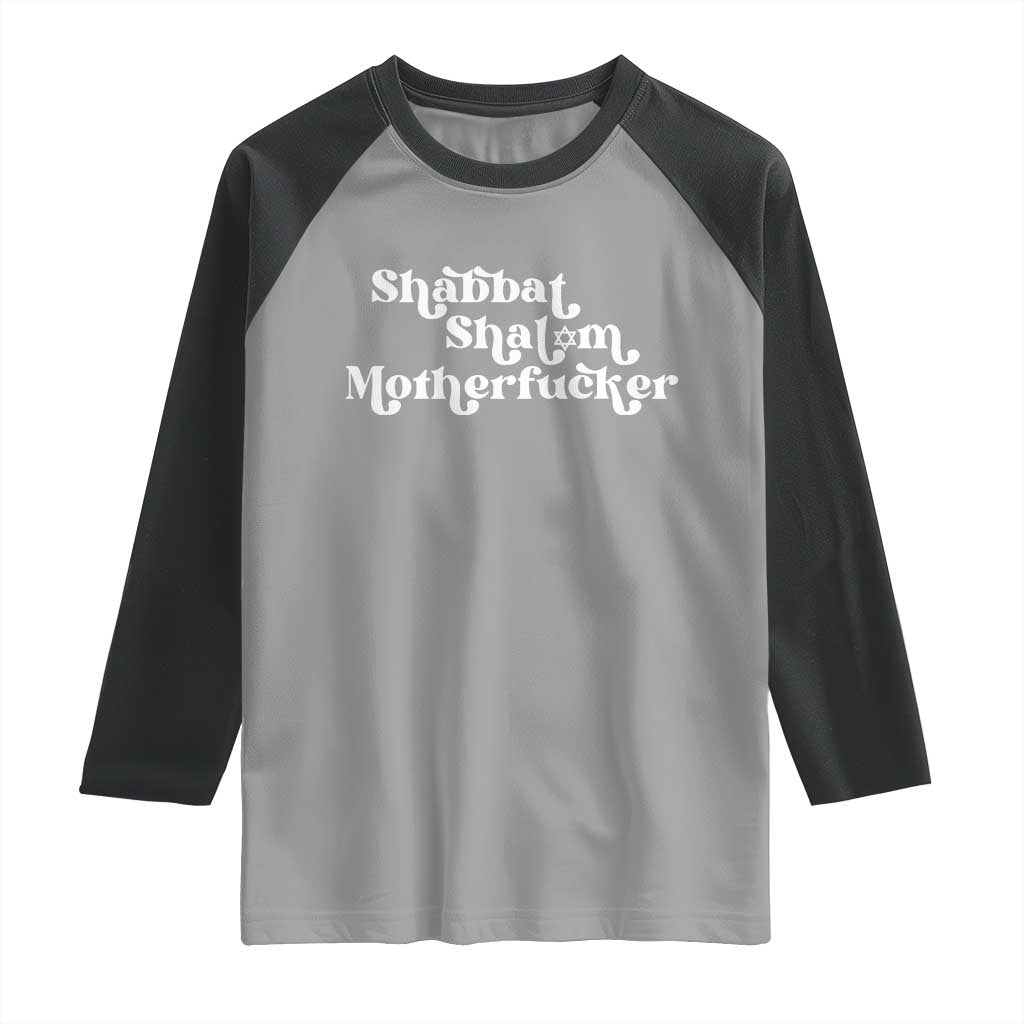Funny Shabbat Shalom Motherfucker Raglan Shirt Jewish Kosher TS11 Sport Gray Black Print Your Wear
