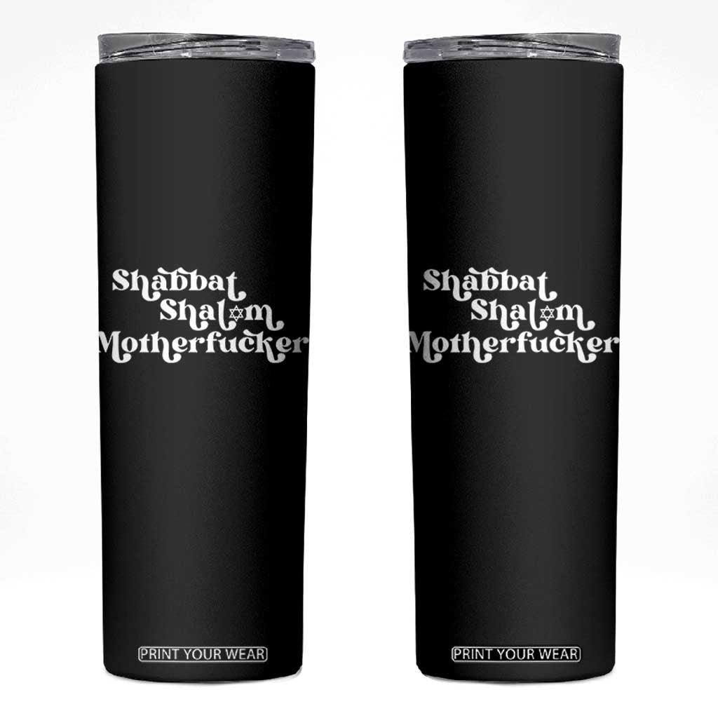 Funny Shabbat Shalom Motherfucker Skinny Tumbler Jewish Kosher TS11 Black Print Your Wear