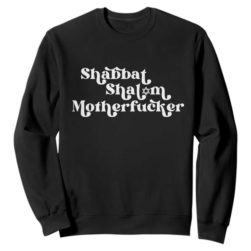 Funny Shabbat Shalom Motherfucker Sweatshirt Jewish Kosher TS11 Black Print Your Wear