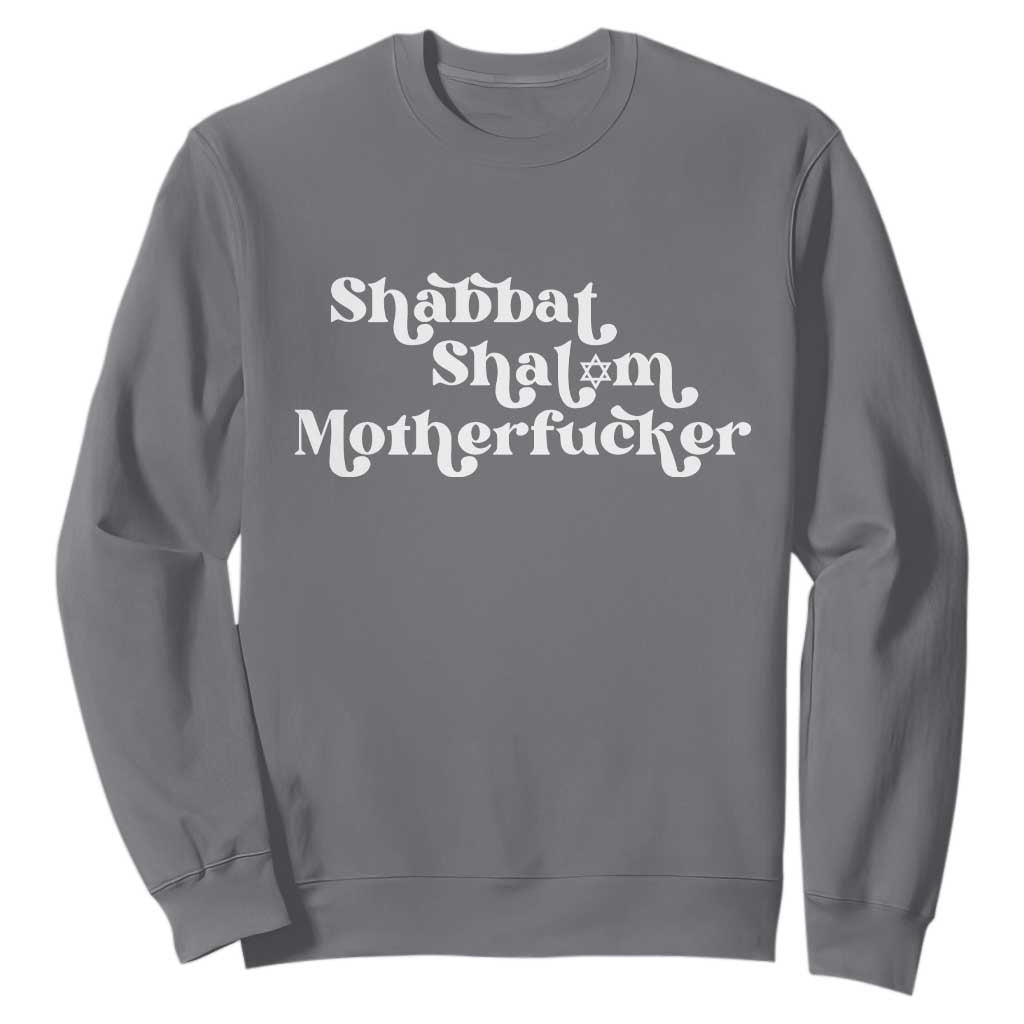 Funny Shabbat Shalom Motherfucker Sweatshirt Jewish Kosher TS11 Charcoal Print Your Wear