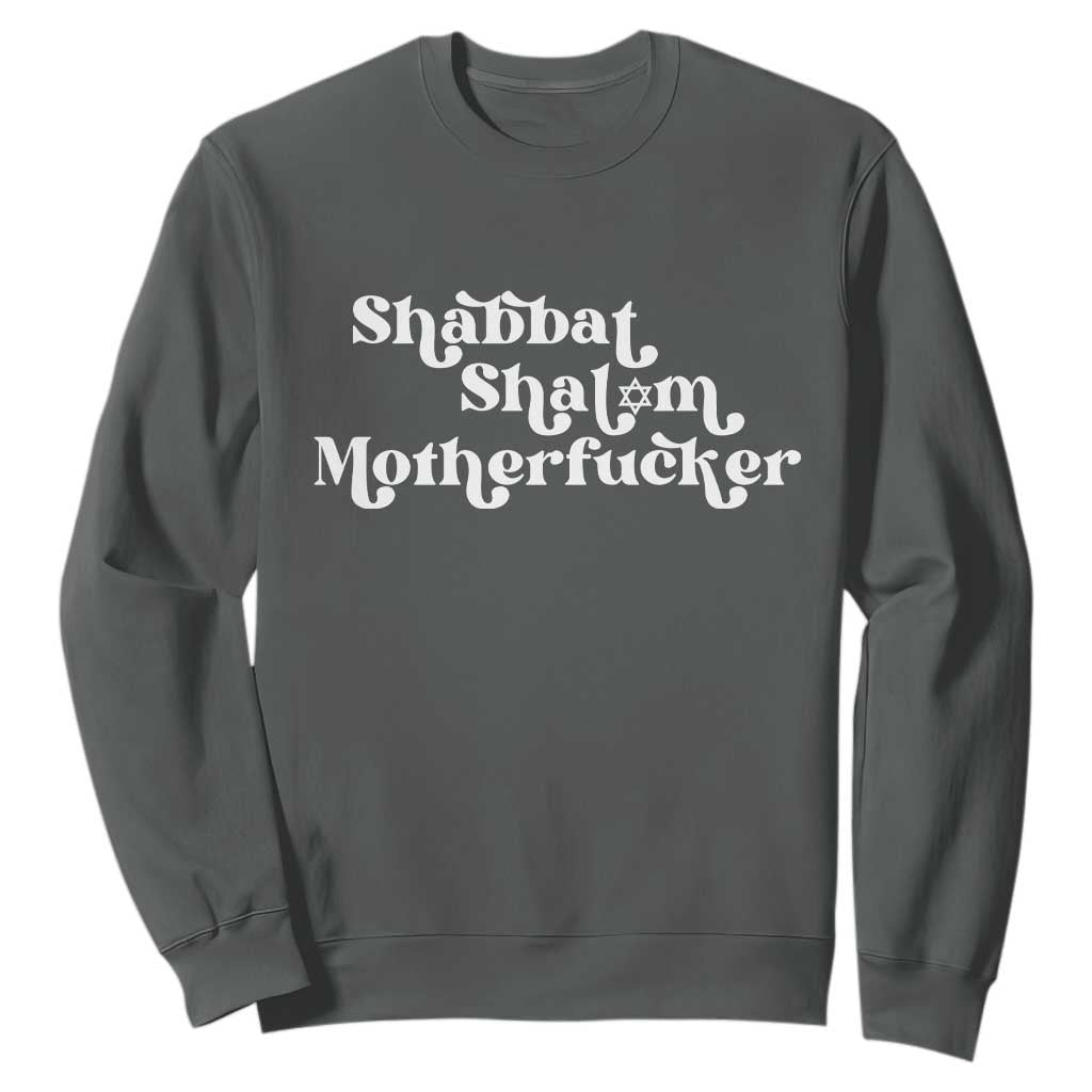 Funny Shabbat Shalom Motherfucker Sweatshirt Jewish Kosher TS11 Dark Heather Print Your Wear