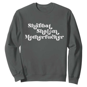 Funny Shabbat Shalom Motherfucker Sweatshirt Jewish Kosher TS11 Dark Heather Print Your Wear