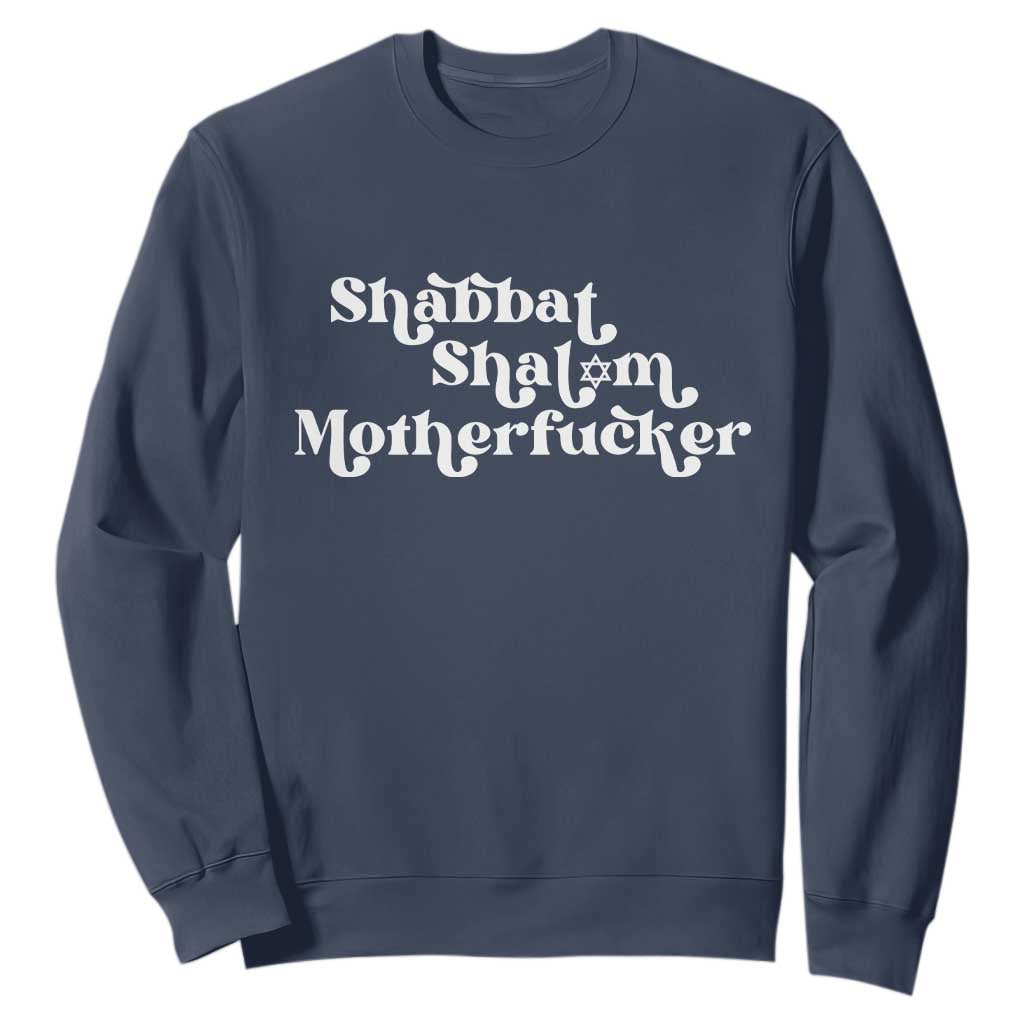 Funny Shabbat Shalom Motherfucker Sweatshirt Jewish Kosher TS11 Navy Print Your Wear