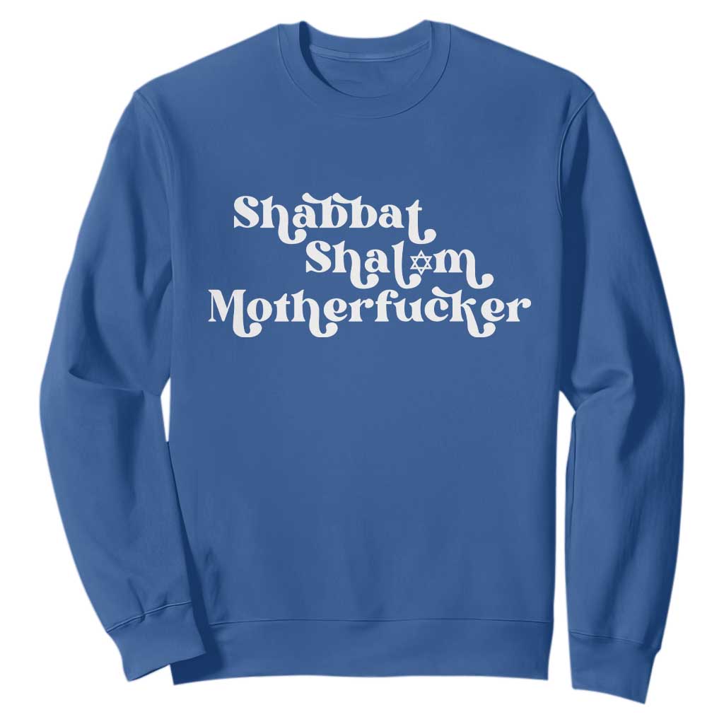 Funny Shabbat Shalom Motherfucker Sweatshirt Jewish Kosher TS11 Royal Blue Print Your Wear