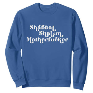 Funny Shabbat Shalom Motherfucker Sweatshirt Jewish Kosher TS11 Royal Blue Print Your Wear