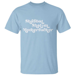 Funny Shabbat Shalom Motherfucker T Shirt Jewish Kosher TS11 Light Blue Print Your Wear