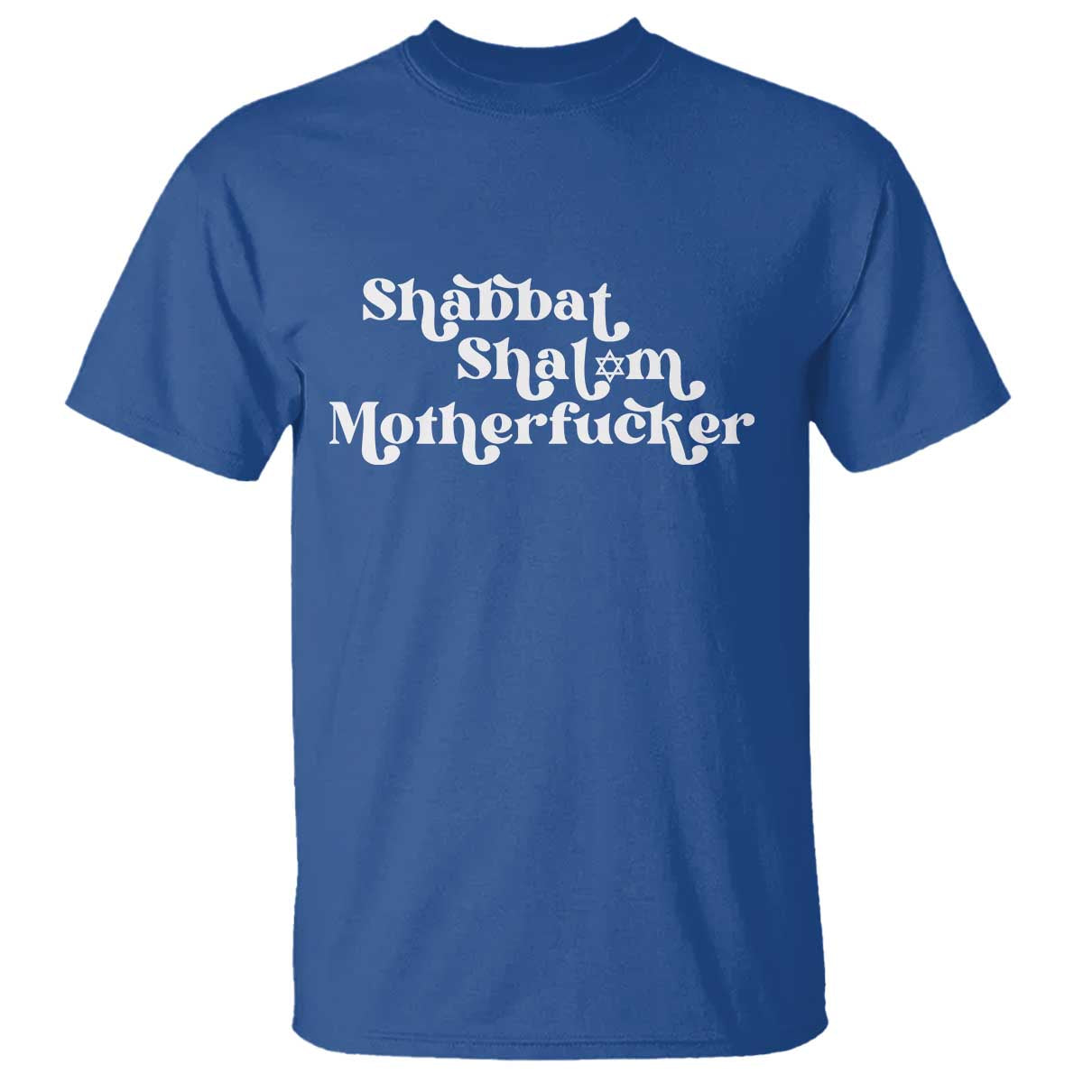 Funny Shabbat Shalom Motherfucker T Shirt Jewish Kosher TS11 Royal Blue Print Your Wear