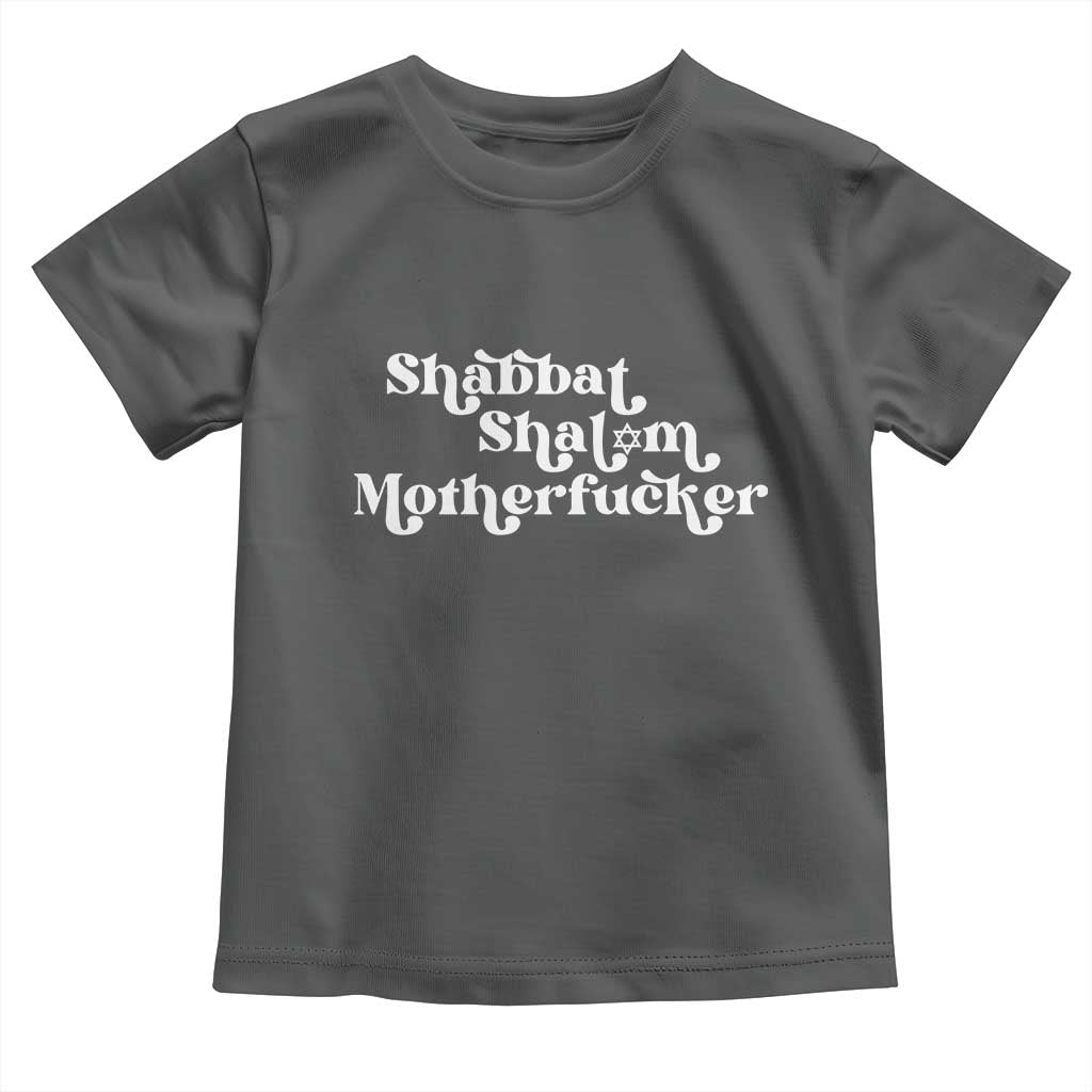 Funny Shabbat Shalom Motherfucker Toddler T Shirt Jewish Kosher TS11 Dark Heather Print Your Wear