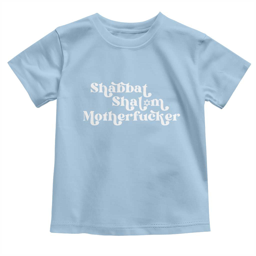 Funny Shabbat Shalom Motherfucker Toddler T Shirt Jewish Kosher TS11 Light Blue Print Your Wear