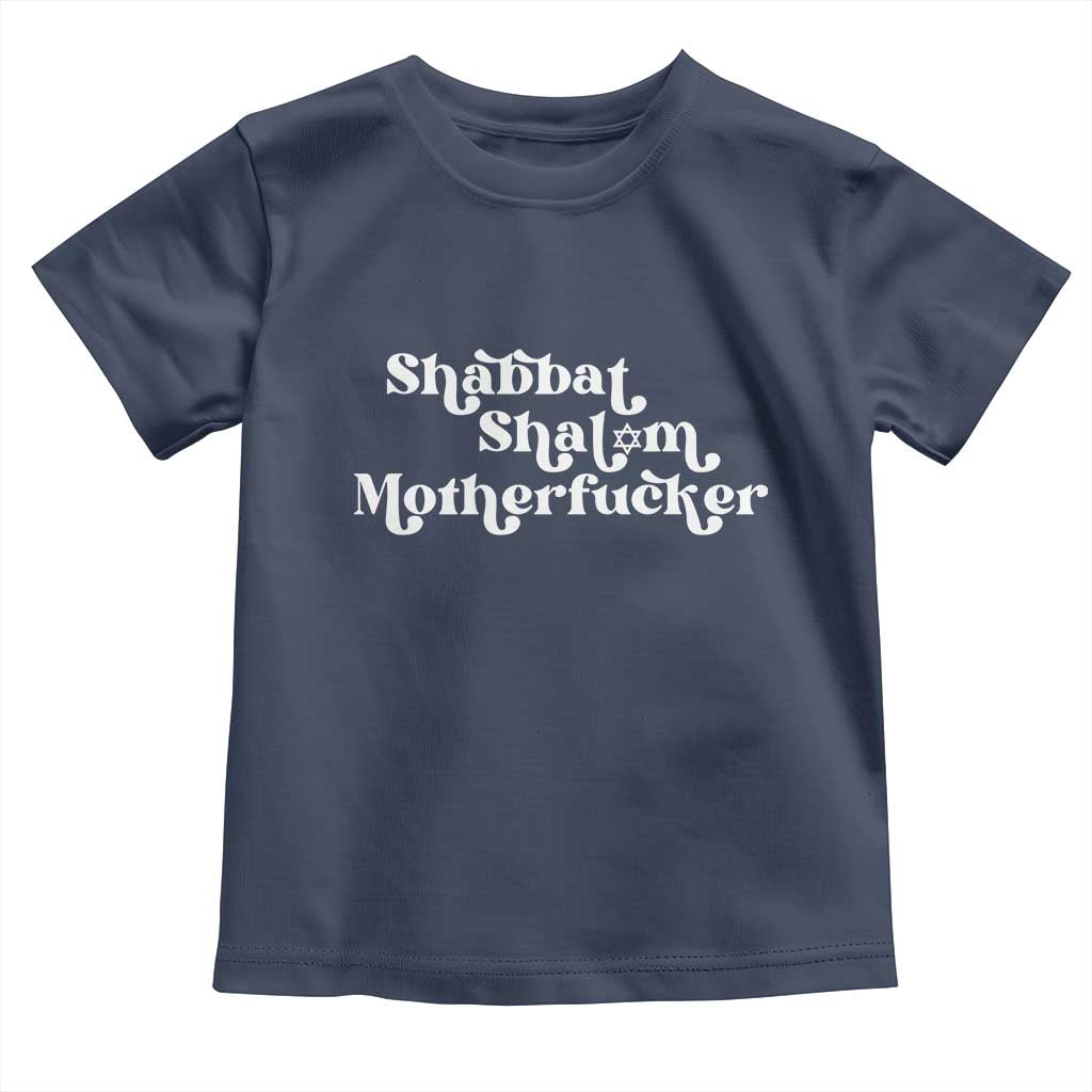 Funny Shabbat Shalom Motherfucker Toddler T Shirt Jewish Kosher TS11 Navy Print Your Wear
