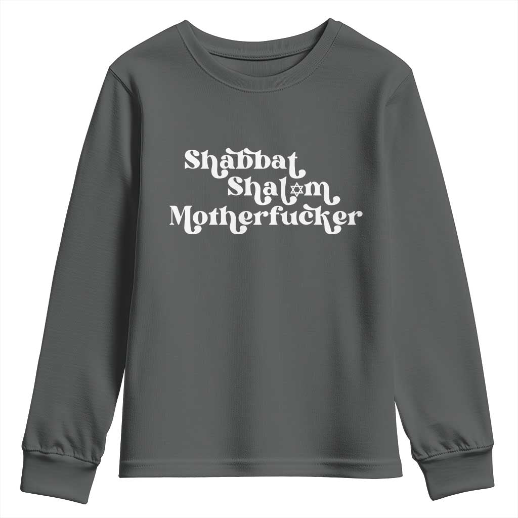 Funny Shabbat Shalom Motherfucker Youth Sweatshirt Jewish Kosher TS11 Dark Heather Print Your Wear