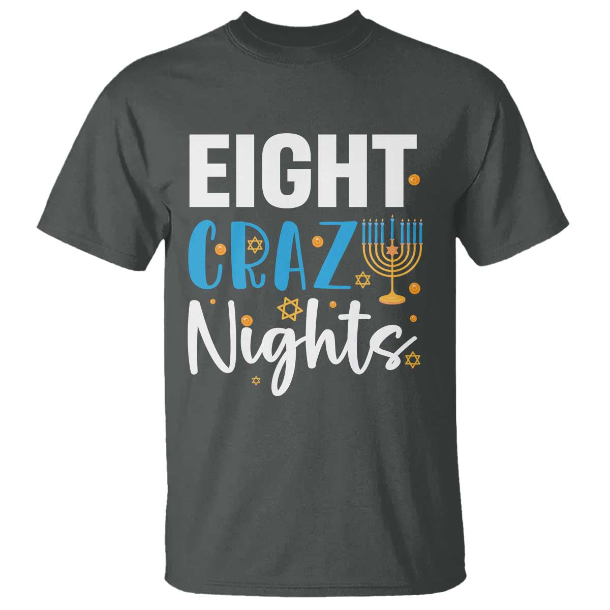 Funny Hanukkah Eight Crazy Nights T Shirt Menorah David Stars TS11 Dark Heather Print Your Wear