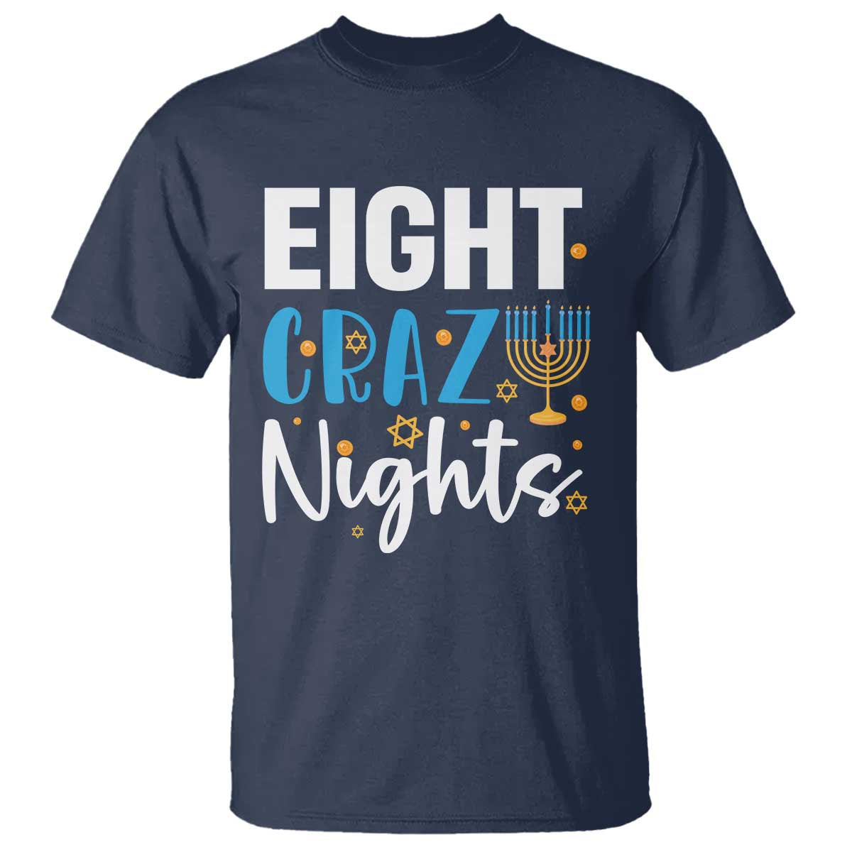 Funny Hanukkah Eight Crazy Nights T Shirt Menorah David Stars TS11 Navy Print Your Wear