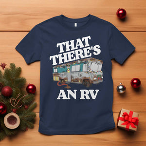 Funny Christmas Movie T Shirt That There's An RV Led Lights Camping Motorhome TS11 Navy Print Your Wear