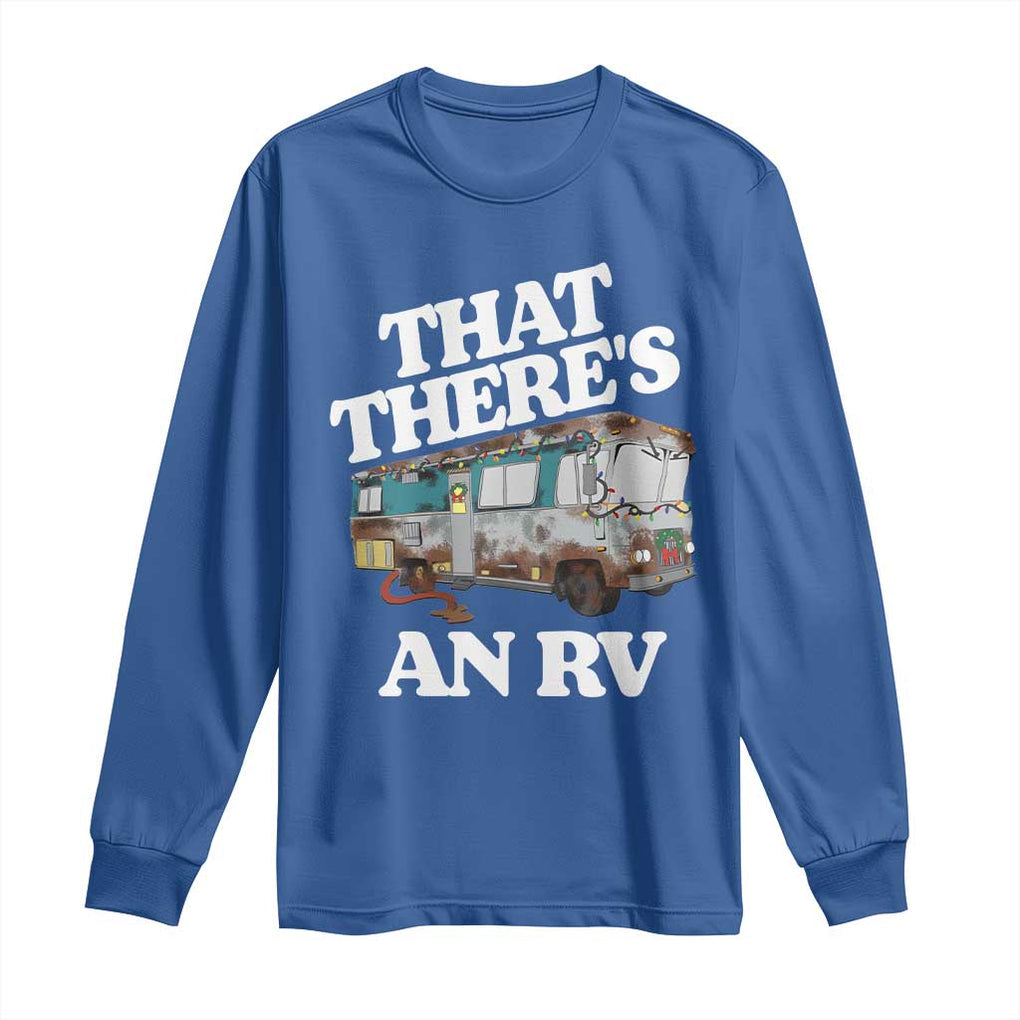 Funny Christmas Movie Long Sleeve Shirt That There's An RV Led Lights Camping Motorhome TS11 Royal Blue Print Your Wear