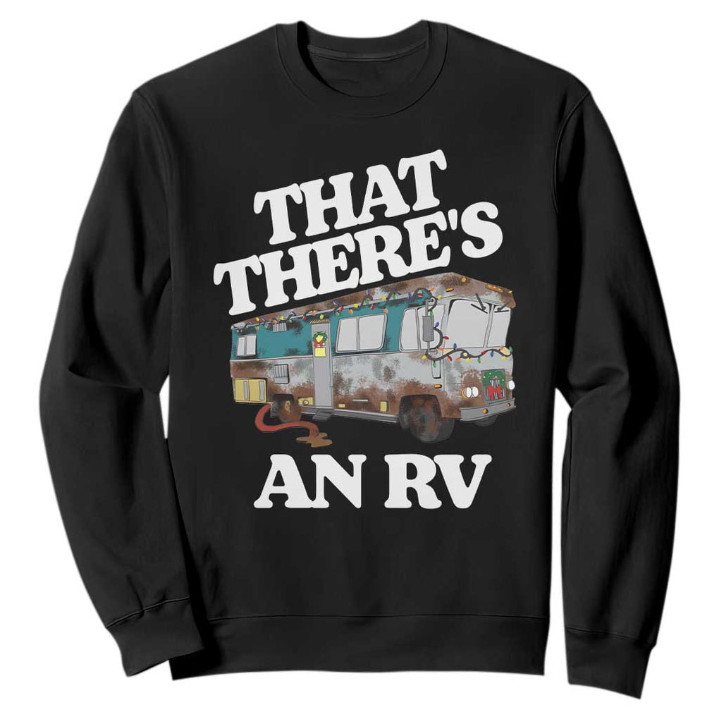 Funny Christmas Movie Sweatshirt That There's An RV Led Lights Camping Motorhome TS11 Black Print Your Wear