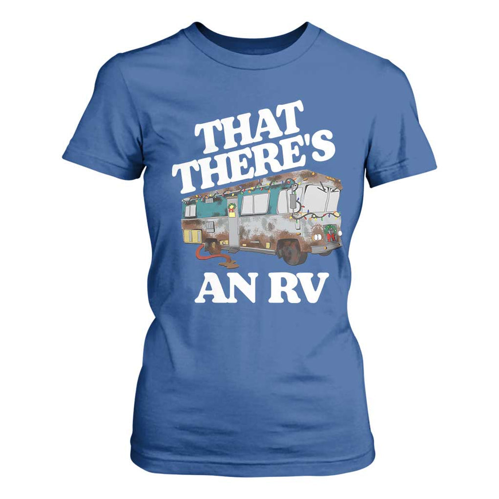 Funny Christmas Movie T Shirt For Women That There's An RV Led Lights Camping Motorhome TS11 Royal Blue Print Your Wear