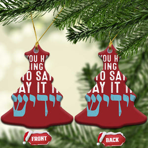 Funny Hanukkah Christmas Ornament If You Have Nothing Nice To Say It In Yiddish Jewish Holiday TS11 Christmas Tree Red Print Your Wear