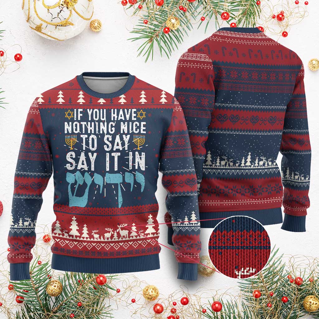 Funny Hanukkah Ugly Christmas Sweater If You Have Nothing Nice To Say It In Yiddish Jewish Holiday TS11 Burgundy Print Your Wear