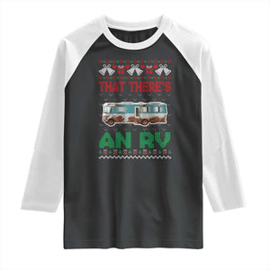 Funny Christmas Movie Raglan Shirt That There's An RV Camping Motorhome Bell TS11 Black White Print Your Wear