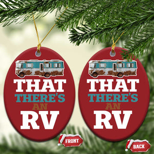 Funny Xmas Movie Christmas Ornament That There's An RV Camping Car Motorhome TS11 Oval Red Print Your Wear