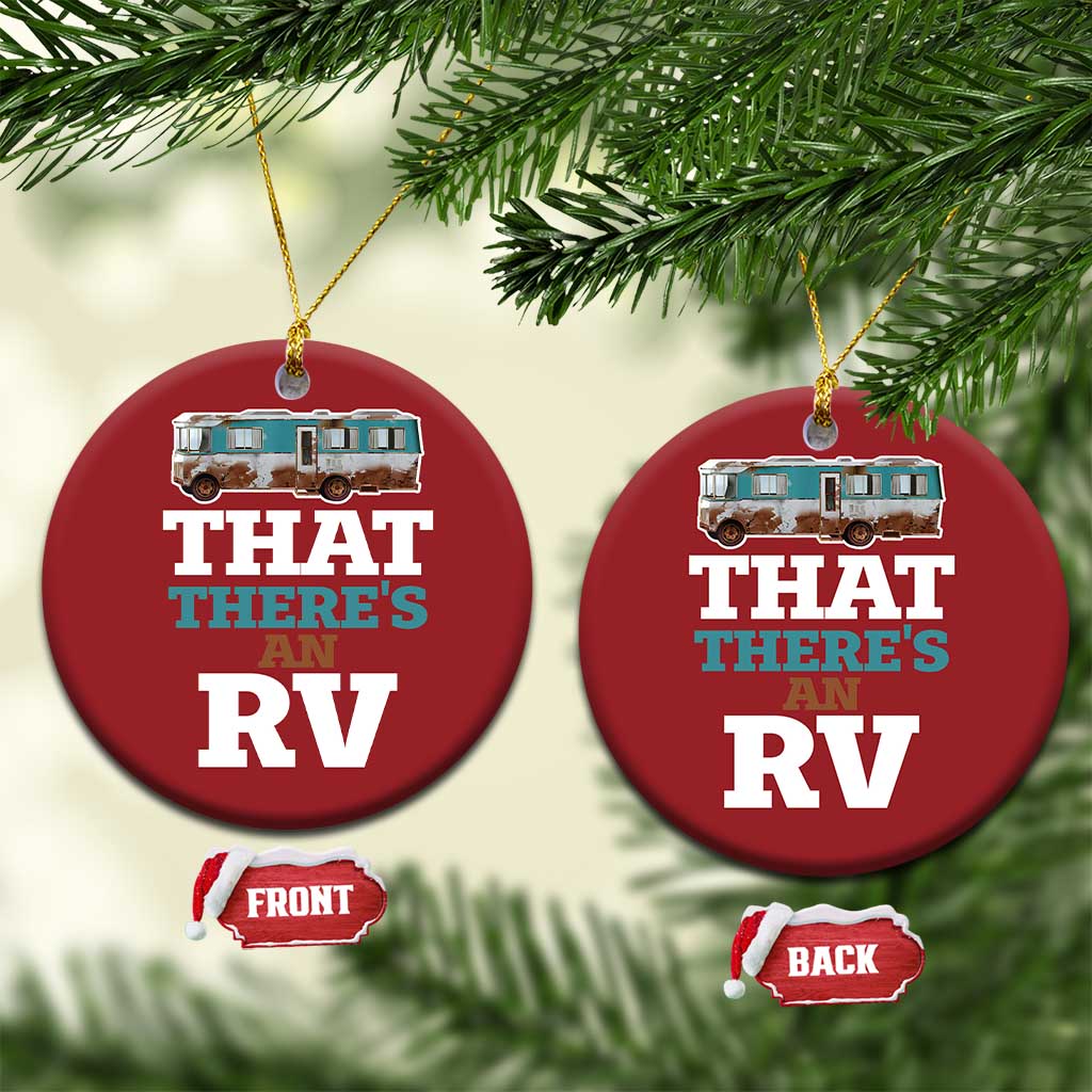Funny Xmas Movie Christmas Ornament That There's An RV Camping Car Motorhome TS11 Circle Red Print Your Wear