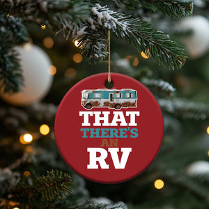 Funny Xmas Movie Christmas Ornament That There's An RV Camping Car Motorhome TS11 Print Your Wear