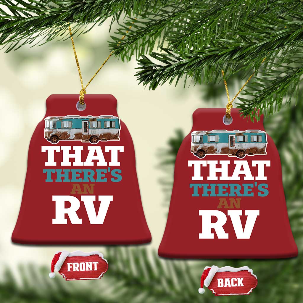 Funny Xmas Movie Christmas Ornament That There's An RV Camping Car Motorhome TS11 Bell Flake Red Print Your Wear