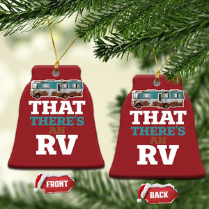 Funny Xmas Movie Christmas Ornament That There's An RV Camping Car Motorhome TS11 Bell Flake Red Print Your Wear