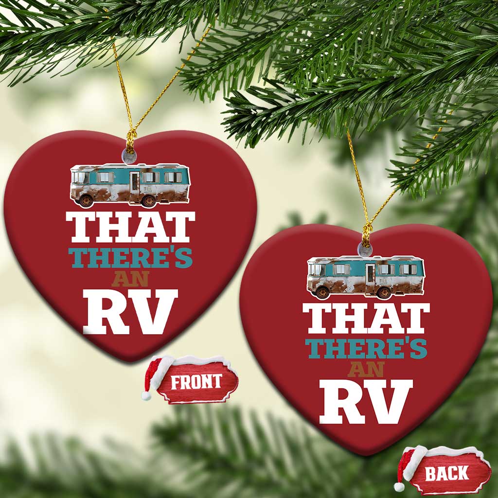 Funny Xmas Movie Christmas Ornament That There's An RV Camping Car Motorhome TS11 Heart Red Print Your Wear