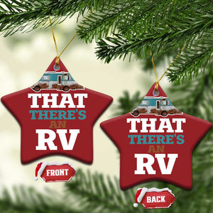 Funny Xmas Movie Christmas Ornament That There's An RV Camping Car Motorhome TS11 Star Red Print Your Wear