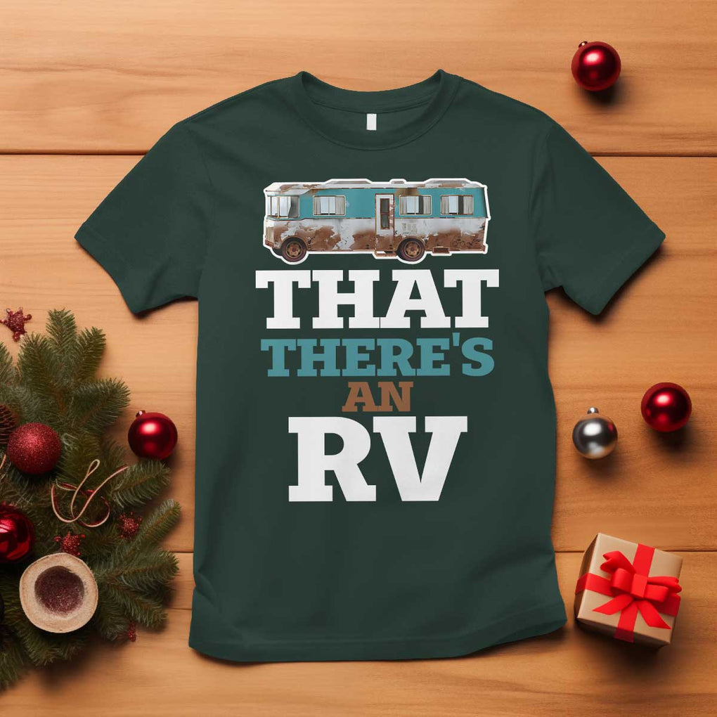 Funny Christmas Movie T Shirt That There's An RV Camping Car Motorhome TS11 Dark Forest Green Print Your Wear