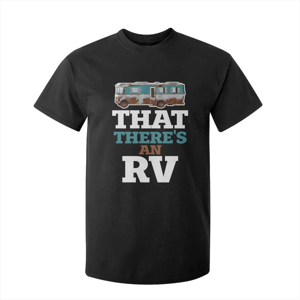 Funny Christmas Movie T Shirt For Kid That There's An RV Camping Car Motorhome TS11 Black Print Your Wear
