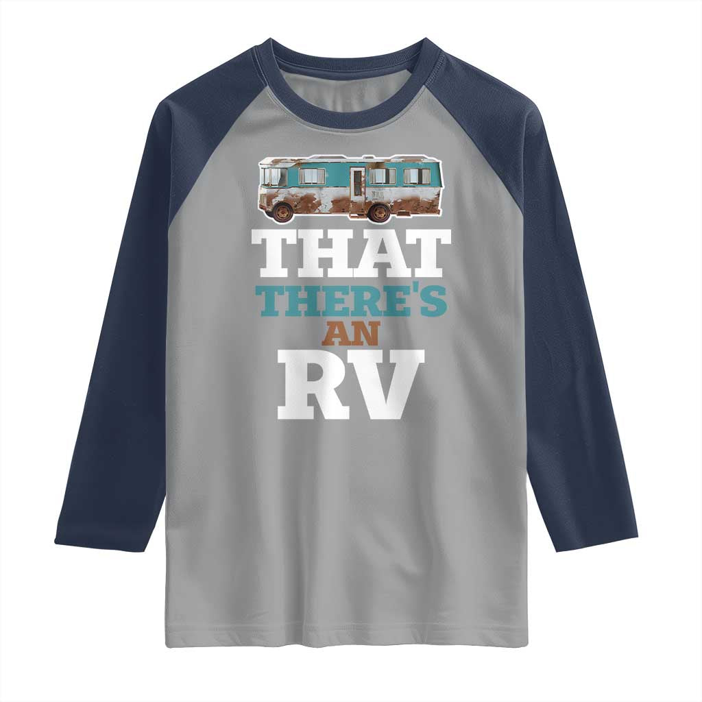 Funny Christmas Movie Raglan Shirt That There's An RV Camping Car Motorhome TS11 Sport Gray Navy Print Your Wear