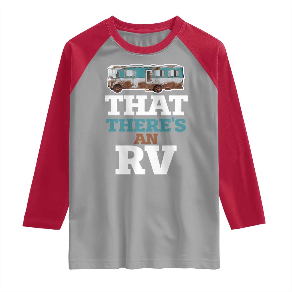 Funny Christmas Movie Raglan Shirt That There's An RV Camping Car Motorhome TS11 Sport Gray Red Print Your Wear