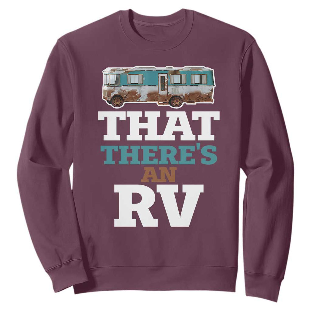 Funny Christmas Movie Sweatshirt That There's An RV Camping Car Motorhome TS11 Maroon Print Your Wear