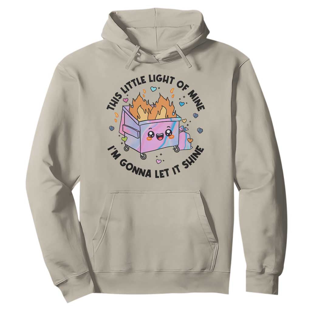 Funny Holo Lil Fire Dumpster Hoodie This Little Light Of Mine I'm Gonna Let It Shine TS11 Sand Print Your Wear