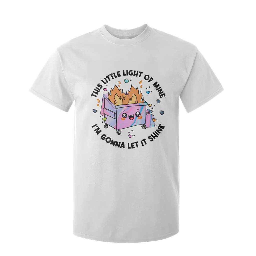 Funny Holo Lil Fire Dumpster T Shirt For Kid This Little Light Of Mine I'm Gonna Let It Shine TS11 White Print Your Wear