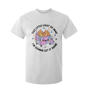 Funny Holo Lil Fire Dumpster T Shirt For Kid This Little Light Of Mine I'm Gonna Let It Shine TS11 White Print Your Wear