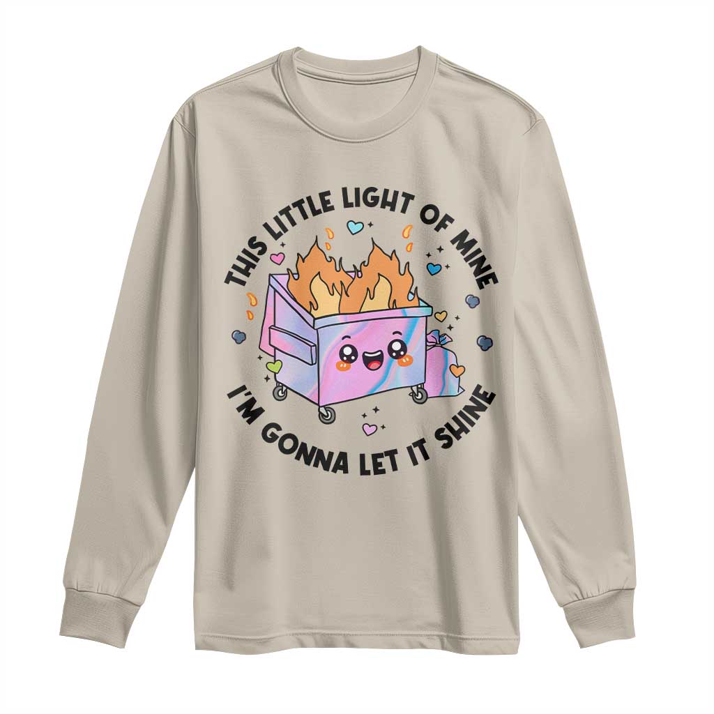 Funny Holo Lil Fire Dumpster Long Sleeve Shirt This Little Light Of Mine I'm Gonna Let It Shine TS11 Sand Print Your Wear