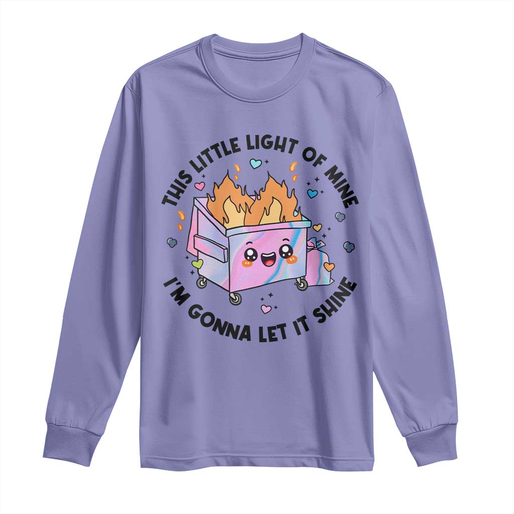 Funny Holo Lil Fire Dumpster Long Sleeve Shirt This Little Light Of Mine I'm Gonna Let It Shine TS11 Violet Print Your Wear