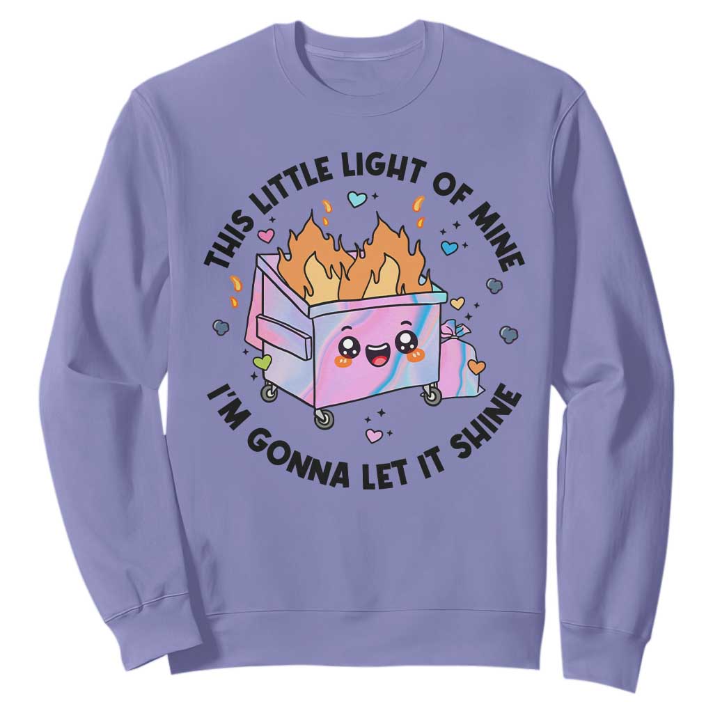 Funny Holo Lil Fire Dumpster Sweatshirt This Little Light Of Mine I'm Gonna Let It Shine TS11 Violet Print Your Wear