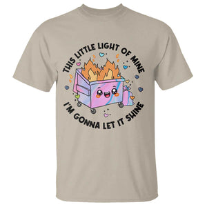 Funny Holo Lil Fire Dumpster T Shirt This Little Light Of Mine I'm Gonna Let It Shine TS11 Sand Print Your Wear
