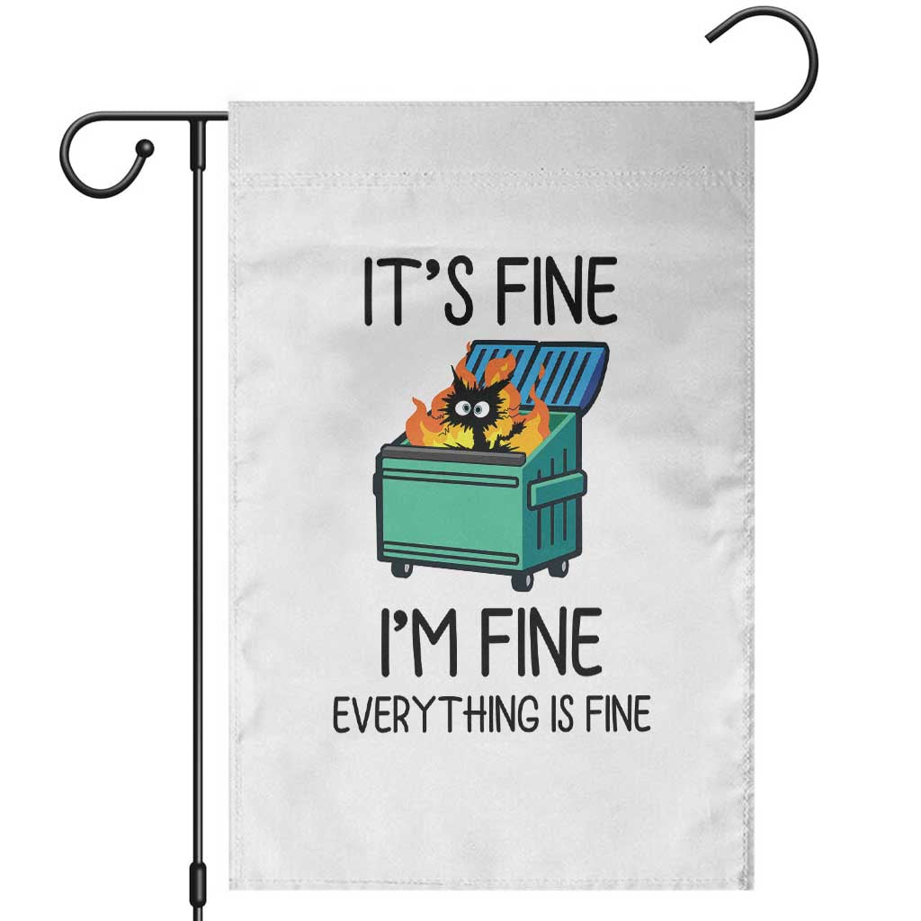 Funny It's Fine I'm Everything Is Fine Garden Flag Black Cat Lil Dumpster Fire TS11 White Print Your Wear