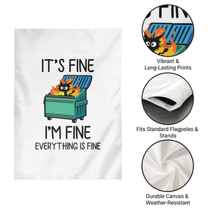 Funny It's Fine I'm Everything Is Fine Garden Flag Black Cat Lil Dumpster Fire TS11 Print Your Wear