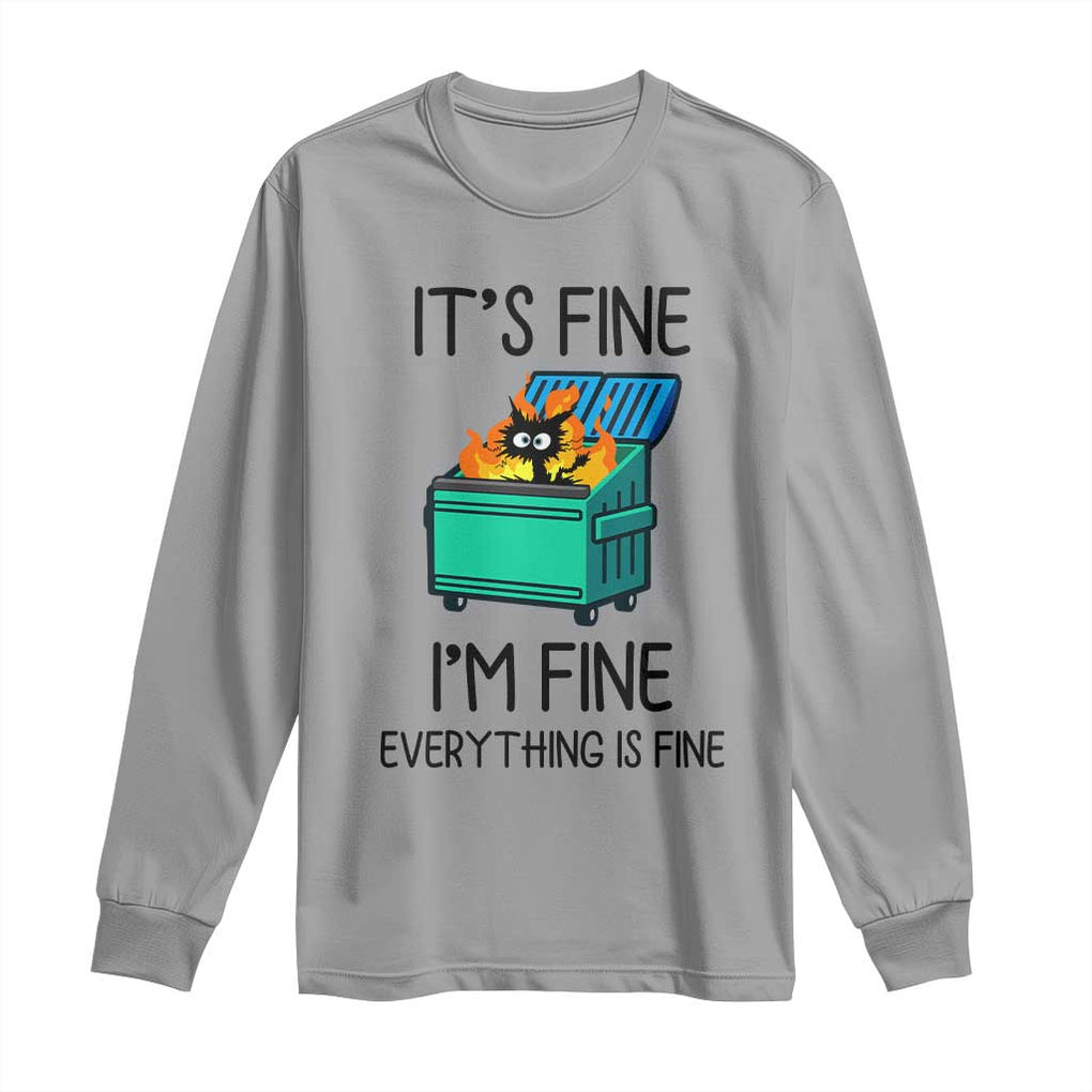 Funny It's Fine I'm Everything Is Fine Long Sleeve Shirt Black Cat Lil Dumpster Fire TS11 Sport Gray Print Your Wear