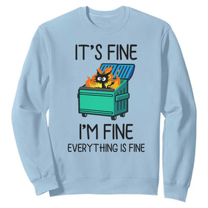 Funny It's Fine I'm Everything Is Fine Sweatshirt Black Cat Lil Dumpster Fire TS11 Light Blue Print Your Wear