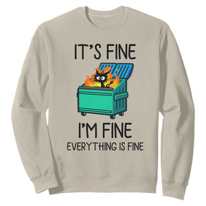 Funny It's Fine I'm Everything Is Fine Sweatshirt Black Cat Lil Dumpster Fire TS11 Sand Print Your Wear