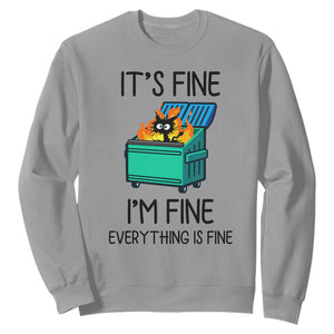 Funny It's Fine I'm Everything Is Fine Sweatshirt Black Cat Lil Dumpster Fire TS11 Sport Gray Print Your Wear