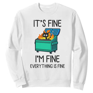 Funny It's Fine I'm Everything Is Fine Sweatshirt Black Cat Lil Dumpster Fire TS11 White Print Your Wear